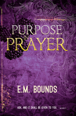 Purpose in Prayer 1641232722 Book Cover