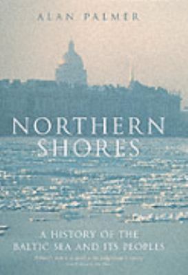 The Baltic : A History of the Baltic Sea and It... 0719562872 Book Cover