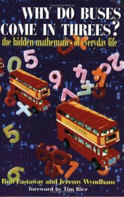 Why Do Buses Come in Threes? : The Hidden Mathe... 1861052472 Book Cover