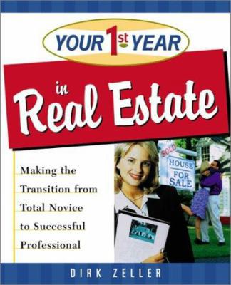 Your First Year in Real Estate: Making the Tran... 0761534121 Book Cover