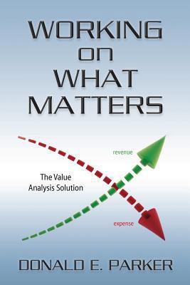 Working on What Matters: the value analysis sol... 1481935542 Book Cover