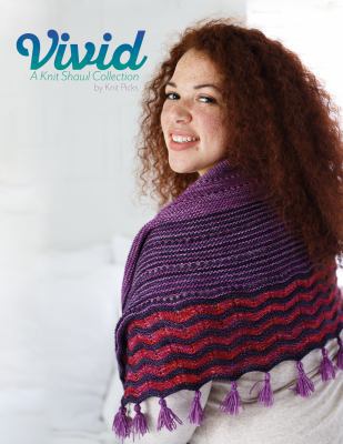 Vivid: A Knit Shawl Collection 1627673016 Book Cover