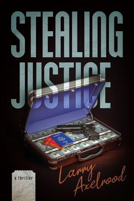 Stealing Justice B0CHD9Y516 Book Cover