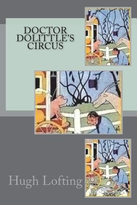 Doctor Dolittle's Circus 1721677275 Book Cover
