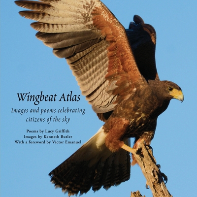 Wingbeat Atlas: Images and poems celebrating ci... 1953447309 Book Cover