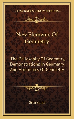 New Elements Of Geometry: The Philosophy Of Geo... 1163503711 Book Cover