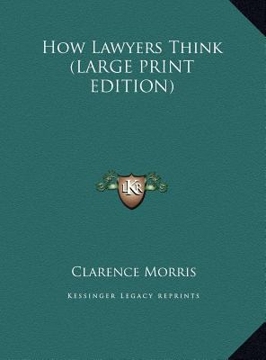 How Lawyers Think (LARGE PRINT EDITION) [Large Print] 1169936679 Book Cover