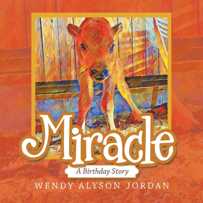 Miracle: A Birthday Story 1665729716 Book Cover