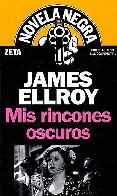 Mis Rincones Oscuros = My Dark Places [Spanish] 8498721016 Book Cover