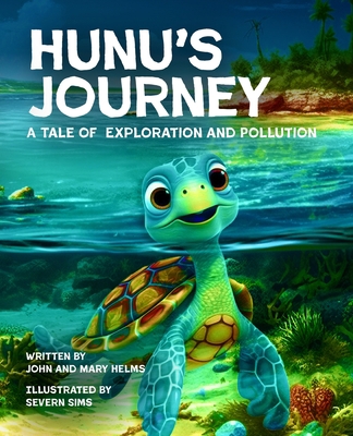 Hunu's Journey: A Tale of Exploration and Pollu... B0CJHV4YSJ Book Cover