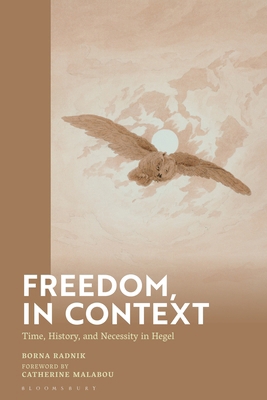 Freedom, in Context: Time, History, and Necessi... 1350430048 Book Cover