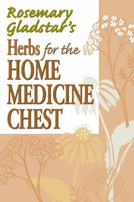 Rosemary Gladstar's Herbs for the Home Medicine... 1580171567 Book Cover
