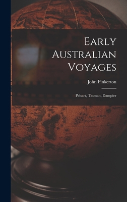 Early Australian Voyages: Pelsart, Tasman, Dampier 1017932964 Book Cover