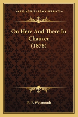 On Here And There In Chaucer (1878) 1163997382 Book Cover