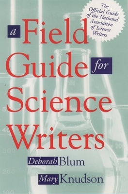 A Field Guide for Science Writers 0195124944 Book Cover