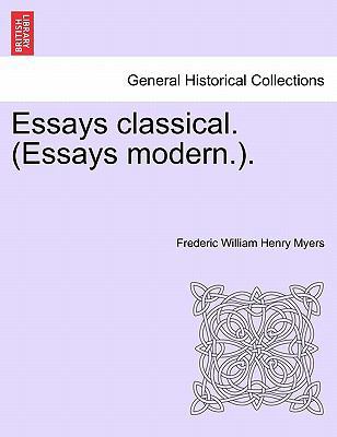 Essays Classical. (Essays Modern.). 1241193185 Book Cover