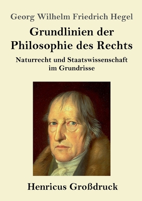 Grundlinien der Philosophie des Rechts (Großdru... [German] 3847843869 Book Cover