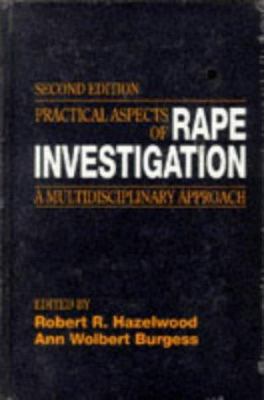 Practical Aspects of Rape Investigation: A Mult... 0849381525 Book Cover