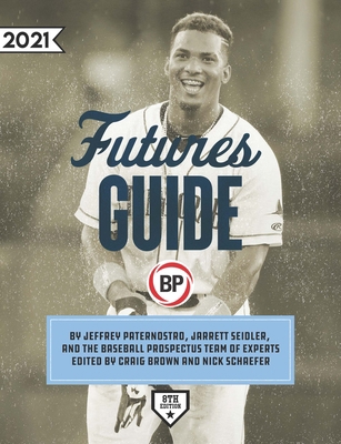 Baseball Prospectus Futures Guide 2021 1950716880 Book Cover