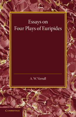 Essays on Four Plays of Euripides: Andromache H... 1107683122 Book Cover