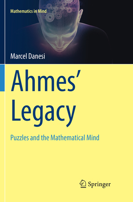 Ahmes' Legacy: Puzzles and the Mathematical Mind 3030066215 Book Cover