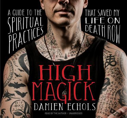 High Magick: A Guide to the Spiritual Practices... 1683642279 Book Cover
