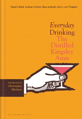 Everyday Drinking: The Distilled Kingsley Amis 1526640155 Book Cover