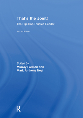That's the Joint!: The Hip-Hop Studies Reader 0415873258 Book Cover