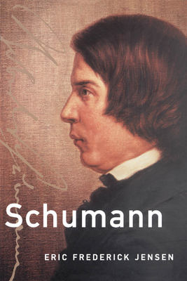 Schumann (The Master Musicians Series) 0195182979 Book Cover