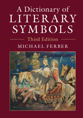 A Dictionary of Literary Symbols 110717211X Book Cover
