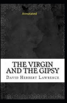 The Virgin and the Gipsy: Annotated B086FY8X76 Book Cover