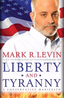 Liberty and Tyranny: A Conservative Manifesto B002EFY25I Book Cover