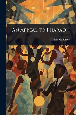 An Appeal to Pharaoh 1023610167 Book Cover