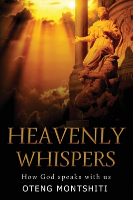 Heavenly Whispers: How God speaks with us 1678829544 Book Cover