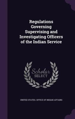 Regulations Governing Supervising and Investiga... 1355411327 Book Cover