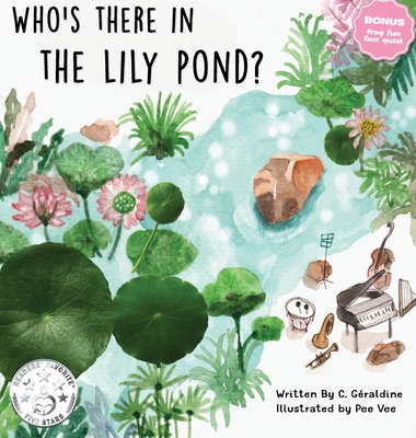 Who's there in the Lily Pond? 1957477024 Book Cover