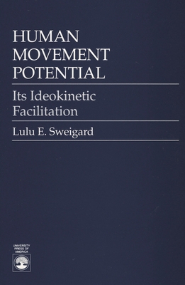 Human Movement Potential: Its Ideokinetic Facil... 0819170682 Book Cover