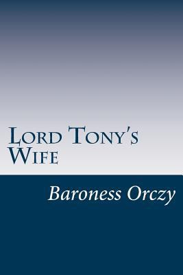 Lord Tony's Wife 1500324094 Book Cover