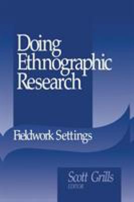 Doing Ethnographic Research: Fieldwork Settings 0761908927 Book Cover