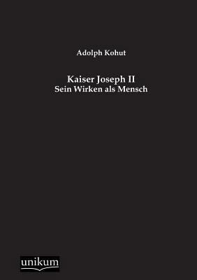 Kaiser Joseph II [German] 3845746165 Book Cover