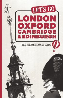 Let's Go London, Oxford, Cambridge & Edinburgh:... 1598807110 Book Cover