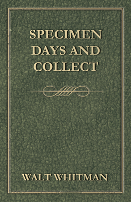 Specimen Days and Collect 1473310296 Book Cover