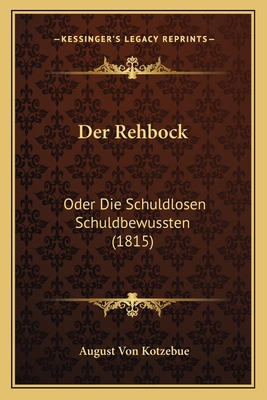 Der Rehbock: Oder Die Schuldlosen Schuldbewusst... [German] 1167446054 Book Cover