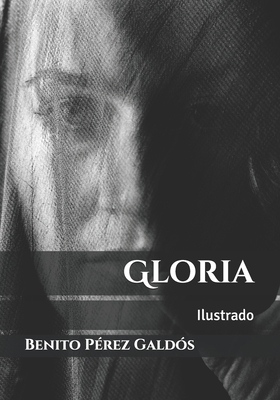 Gloria: Ilustrado [Spanish] B0923XTBKM Book Cover