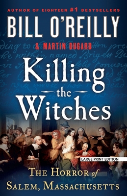 Killing the Witches: The Horror of Salem, Massa... [Large Print] 1420520210 Book Cover