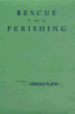 Rescue the Perishing: Poems 0807116688 Book Cover