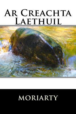 Ar Creachta Laethuil [Irish] 1530448956 Book Cover