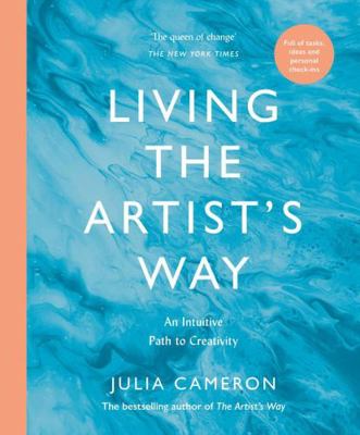 Living the Artist's Way: An Intuitive Path to C... 1800817983 Book Cover