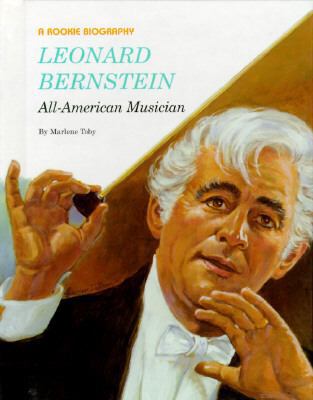 Leonard Bernstein: All-American Musician 0516042734 Book Cover