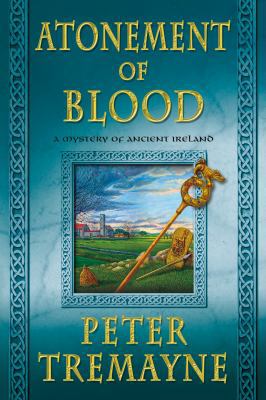 Atonement of Blood: A Mystery of Ancient Ireland 1250068525 Book Cover